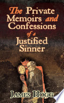 The private memoirs and confessions of a justified sinner /