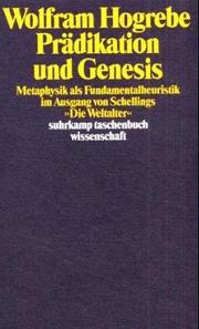Prädikation und Genesis : Metaphysik als Fundamentalheuristik im Ausgang von Schellings "Die Weltalter" /