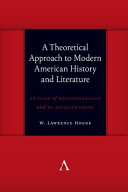 A theoretical approach to modern American history and literature : an issue of reconfiguration and re-representation /