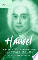Handel : Water music and Music for the royal fireworks /