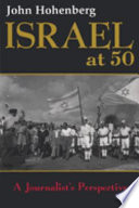 Israel at 50 : a journalist's perspective /
