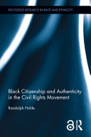 Black citizenship and authenticity in the civil rights movement /