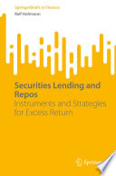 Securities Lending and Repos : Instruments and Strategies for Excess Return /