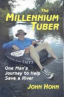 The millennium tuber : one man's journey to help save a river /