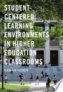 Student-centered learning environments in higher education classrooms /