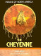 The Cheyenne /