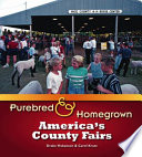 Purebred & homegrown : America's county fairs /