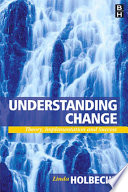 Understanding change : theory, implementation and success /