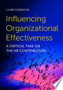 Influencing organizational effectiveness : a critical take on the HR contribution /