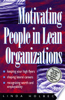 Motivating people in lean organizations /