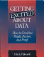 Getting excited about data : how to combine people, passion, and proof /