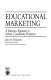 Educational marketing : a business approach to school-community relations /