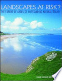 Landscapes at risk? : the future for areas of outstanding natural beauty /
