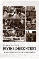 Divine discontent : the Brotherhood of St Laurence : a history /