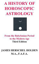 A history of horoscopic astrology : from the Babylonian period to the modern age /