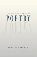 The fate of American poetry /