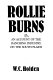 Rollie Burns, or, An account of the ranching industry on the south Plains /