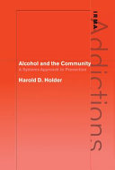 Alcohol and the community : a systems approach to prevention /