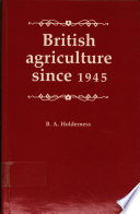 British agriculture since 1945 /