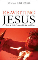 Re-writing Jesus : Christ in 20th century fiction and film /