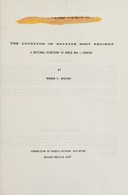 The location of British army records : a national directory of World War 1 sources /