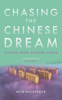 Chasing the Chinese dream : stories from modern China /