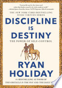 Discipline is destiny : the power of self-control /