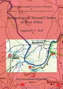 Archaeology of mound-clusters in West Africa /