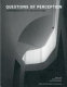 Questions of perception : phenomenology of architecture /