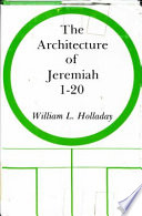 The architecture of Jeremiah 1-20 /