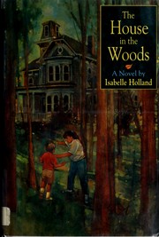 The house in the woods : a novel /