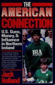 The American connection : U.S. guns, money, and influence in Northern Ireland /