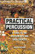 Practical percussion : a guide to the instruments and their sources /