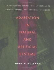 Adaptation in natural and artificial systems : an introductory analysis with applications to biology, control, and artificial intelligence /