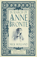 In search of Anne Bronte /