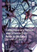 Contemporary Fiction and Science from Amis to McEwan : The Third Culture Novel /