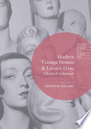 Modern vintage homes and leisure lives : ghosts and glamour /