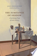 The substance of shadow : a darkening trope in poetic history /