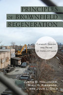 Principles of brownfield regeneration : cleanup, design, and reuse of derelict land /
