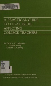 A practical guide to legal issues affecting college teachers /