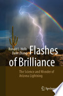 Flashes of Brilliance : The Science and Wonder of Arizona Lightning /