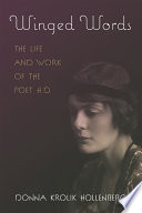 Winged words : the life and work of the poet H.D. /