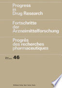 Progress in drug research = : Fortschritte der Arzneimittelforschung = Progrès des recherches pharmaceutiques.