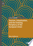 Tourism, Urbanization, and the Evolving Periphery of the European Union /