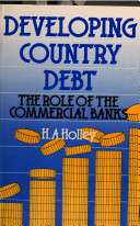 Developing country debt : the role of the commercial banks /