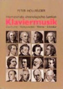 Klaviermusik : internationales chronologisches Lexikon : Geschichte, Komponisten, Werke, Literatur /