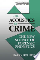 The acoustics of crime : the new science of forensic phonetics /