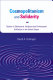 Cosmopolitanism and solidarity : studies in ethnoracial, religious, and professional affiliation in the United States /