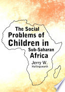 The social problems of children in Sub-Saharan Africa /