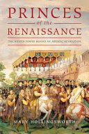 Princes of the Renaissance /